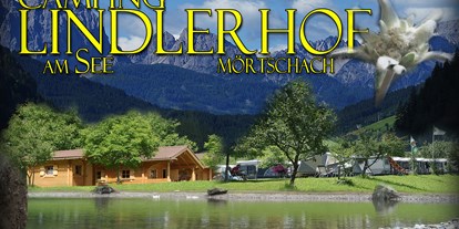 Reisemobilstellplatz - Umgebungsschwerpunkt: Fluss - Österreich - am Bergsee - Camping am See Gut Lindlerhof, mit Ferienhäuser und Almhütten