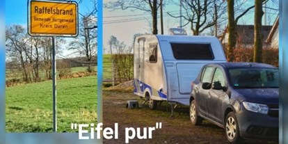 Reisemobilstellplatz - Kall - Gäste aus Mecklenburg Vorpommern mit Ihrem neuen Wohnwagen - Eifel pur